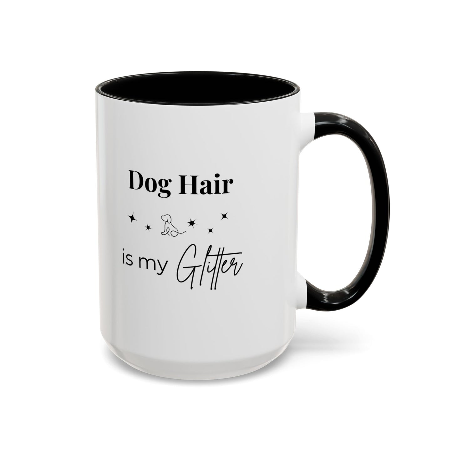 Dog Hair Is My Glitter Accent Mug | Funny Dog Lover Coffee Mug