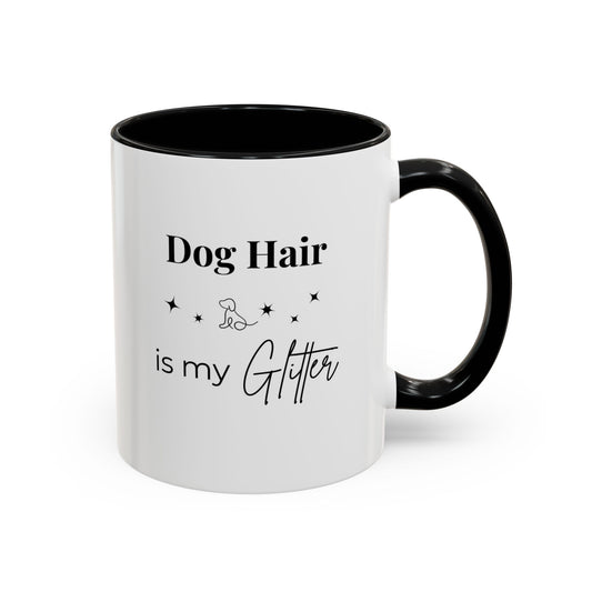 Dog Hair Is My Glitter Accent Mug | Funny Dog Lover Coffee Mug